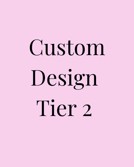 Custom Design Tier 2