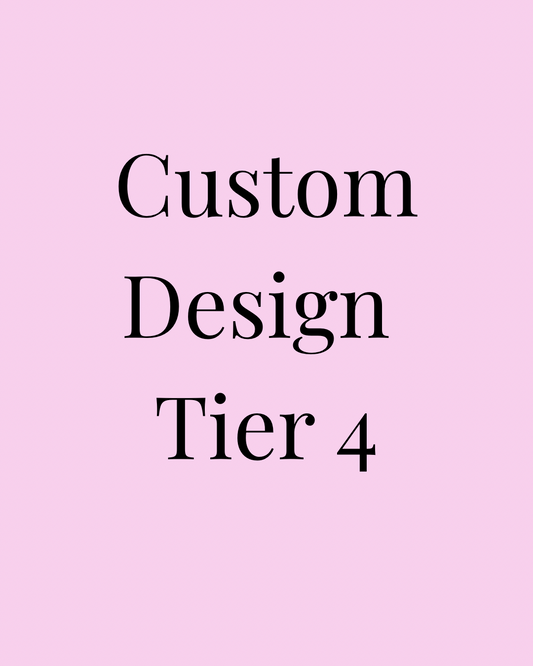 Custom Design Tier 4